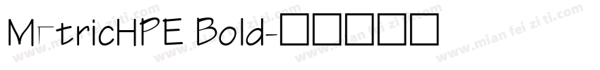 MetricHPE Bold字体转换